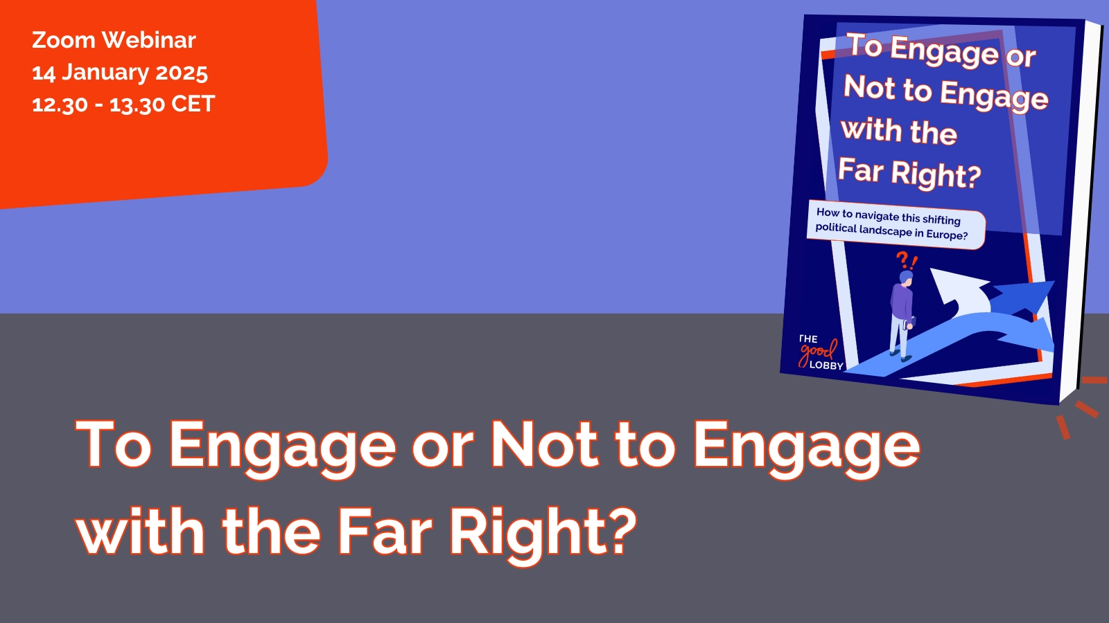 Not Engage To Engage or Not to Engage with the Far Right? | The Good Lobby